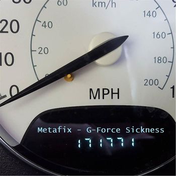 Metafix - G Force Sickness