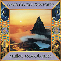 Mike Rowland - And so to Dream