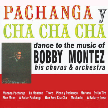 Bobby Montez - Pachanga Y Cha Cha Cha
