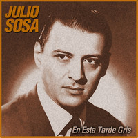 Julio Sosa - En Esta Tarde Gris