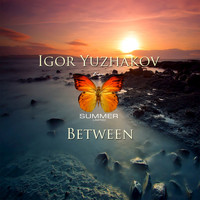 Yuzhakov Igor - Between