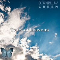Stanislav Green - Tears of Heavens