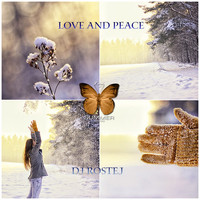 DJ Rostej - Love and Peace