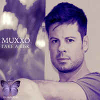 Muxxo - Take a Risk