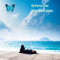 Dj Party-Zan - Morning Cool