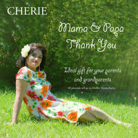 Cherie - Mama & Papa - Thank You