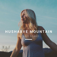Maggie Szabo - Hushabye Mountain