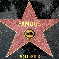 Matt Beilis - Famous