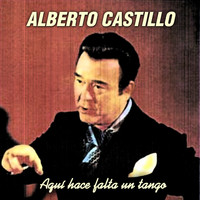 Alberto Castillo - Aquí Hace Falta un Tango