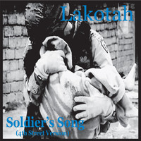 Lakotah - Soldier's Song (4th Street Version)