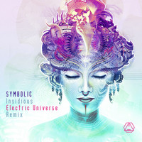 Symbolic - Insidious (Electric Universe Remix)