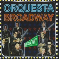 Orquesta Broadway - Broadway
