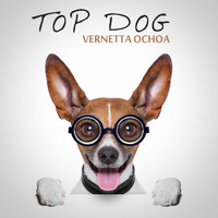 Vernetta Ochoa - Top Dog