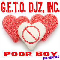 G.E.T.O. DJz, Inc. - Poor Boy: The Remixes