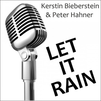 Kerstin Bieberstein & Peter Hahner - Let It Rain