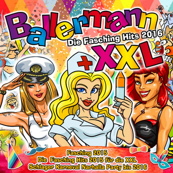Various Artists - Ballermann XXL  - Die Fasching Hits 2016 - Fasching 2015 (Die Fasching Hits 2015 für die XXL Schlager Karneval Narhalla Party bis 2016)