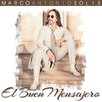 Marco Antonio Solís - El Buen Mensajero - Single