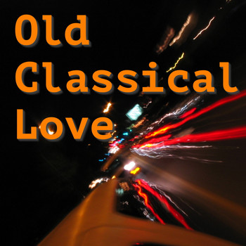 Various Artists - Old Classical Love