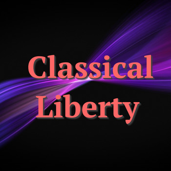 Various Artists - Classical Liberty