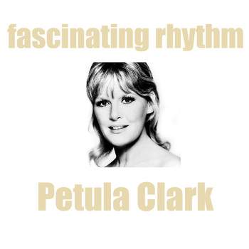 Petula Clark - Fascinating Rhythm