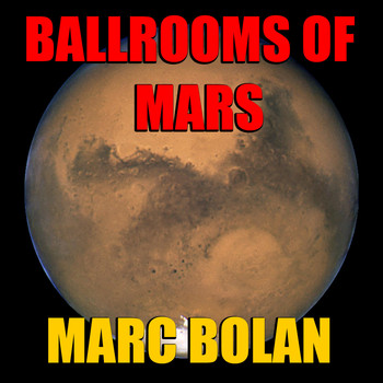 Marc Bolan - Ballrooms Of Mars