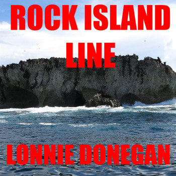 Lonnie Donegan - Rock Island Line