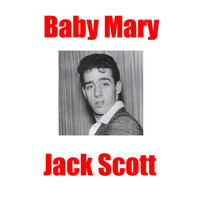 Jack Scott - Baby Mary