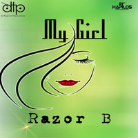 Razor B - My Girl - Single