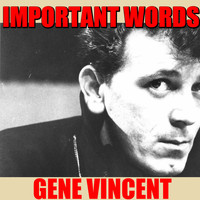 Gene Vincent - Important Words