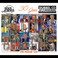 Koos Alberts - Die Mooie Tijd (30 Jaar Koos Alberts)