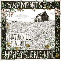 Nathaniel Talbot - Swamp Rose and Honeysuckle Vine