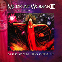 Medwyn Goodall - Medicine Woman III