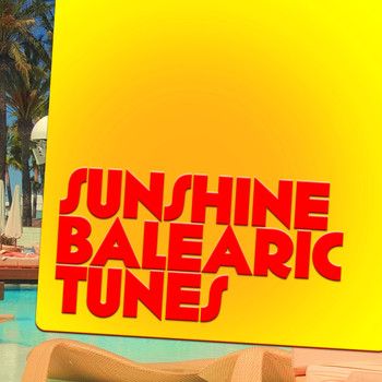 Balearic - Sunshine Balearic Tunes