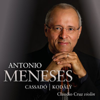 Antonio Meneses - Works by Cassadó and Kodály