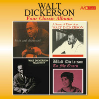 Walt Dickerson - Four Classic Albums (This Is Walt Dickerson / Sense of Direction / Relativity / To My Queen) [Remastered]