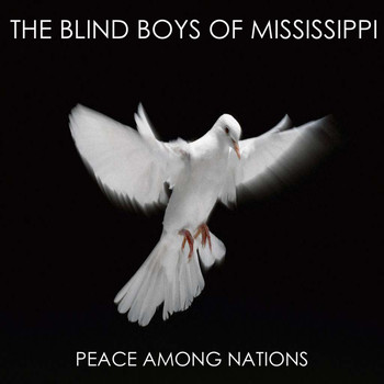 The Blind Boys of Mississippi - Peace Among Nations