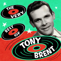 Tony Brent - The Very Best Of