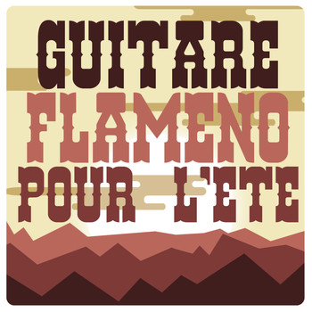 Guitar Tracks, Guitare athmosphere & Guitare Flamenco - Guitare flamenco pour l'été