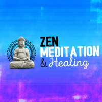 Zen - Zen Meditation and Healing