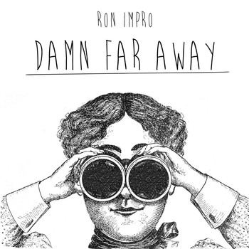 Ron Impro - Damn Far Away