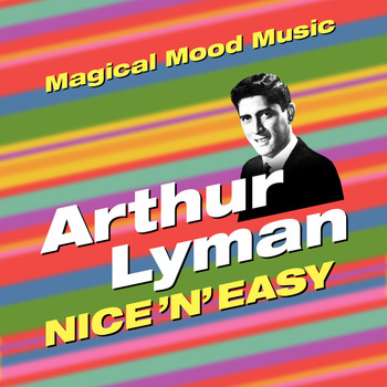 Arthur Lyman - Nice 'N' Easy