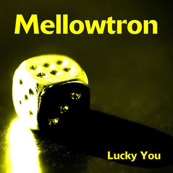 Mellowtron - Lucky You