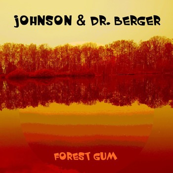 Johnson & Dr. Berger - Forest Gum