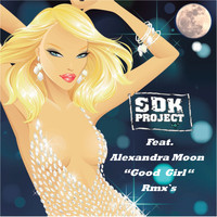 SDK Project - Good Girl Remixes