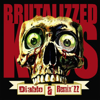 Brutalizzed Kids - Diablo & Remix'ZZ
