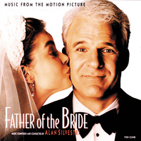 Alan Silvestri - Father Of The Bride (Music From The Motion Picture)