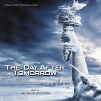Harald Kloser - The Day After Tomorrow (Original Motion Picture Soundtrack)