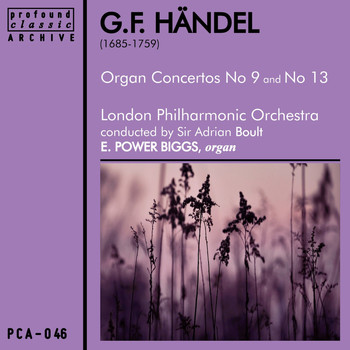 London Philharmonic Orchestra - Handel: Organ Concertos No. 13 in F Major and No. 9 in B Flat Major