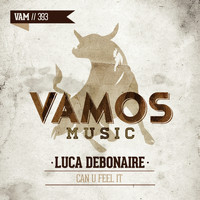 Luca Debonaire - Can U Feel It (Club Mix)