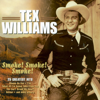 Tex Williams - Smoke! Smoke! Smoke! - 25 Greatest Hits